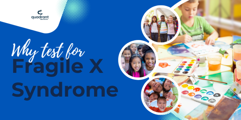 Genetic Testing For Fragile X Syndrome Quadrant Laboratories 6685